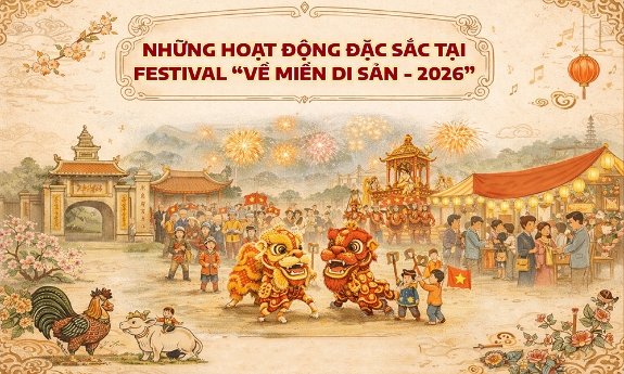Những hoạt động đặc sắc tại Festival "Về miền di sản - 2026”